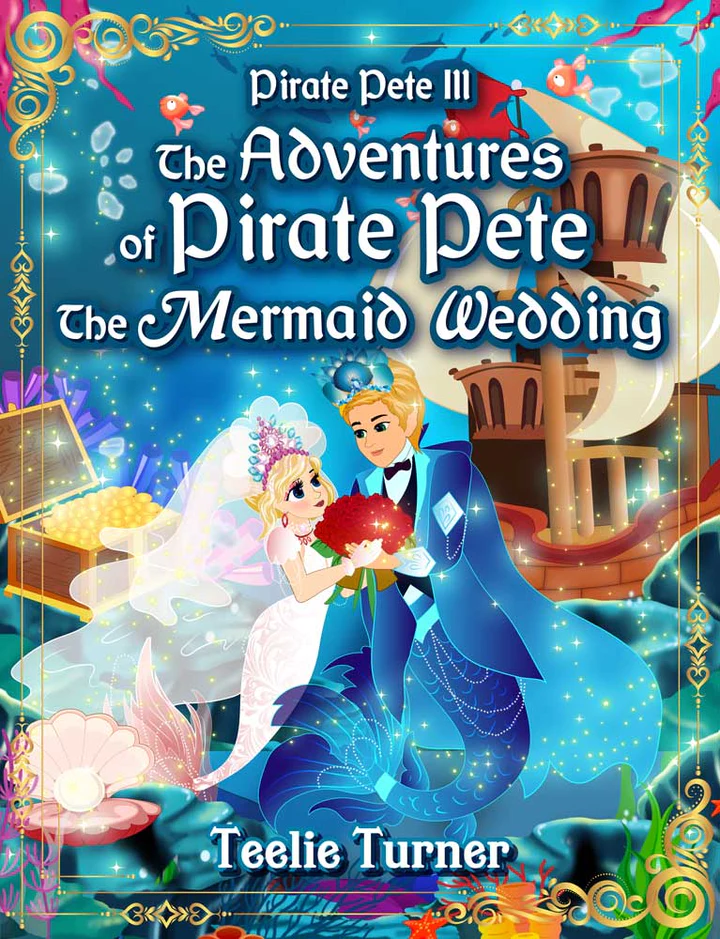 the adventures of pirate pete and the beautiful mermaid wedding